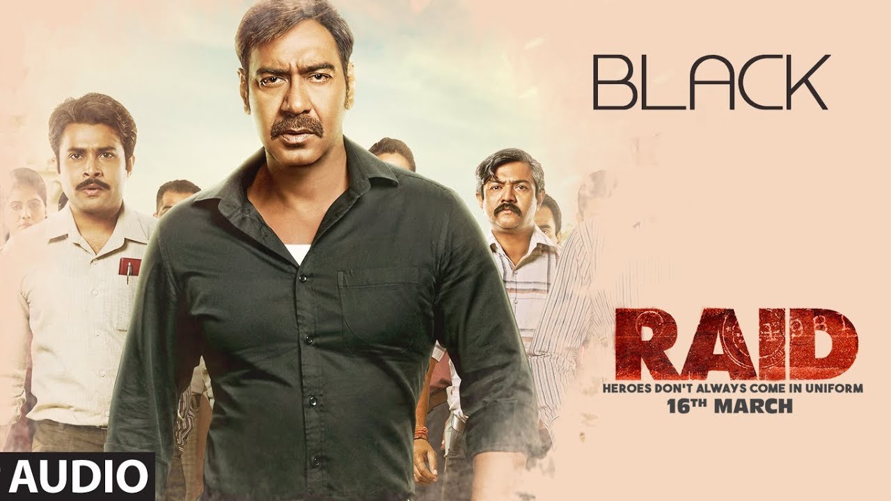 Black Lyrics  | Raid | Ajay Devgn, Saurabh Shukla | Sukhwinder Singh | Amit Trivedi