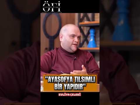 Ayasofya Tılsımlı Bir Yapıdır Evliya Çelebi Seyahatname Hz.İdris Boyut Kapıları @omerfarukispir