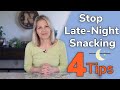 4 Tips To Stop Late Night Snacking