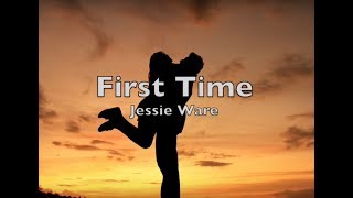 Jessie Ware - First Time (Lyrics)