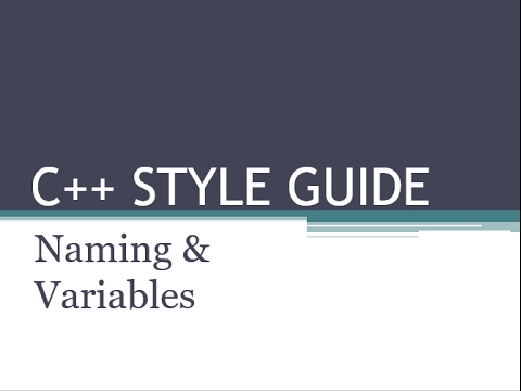 C++ Style Guide - Naming & Variables