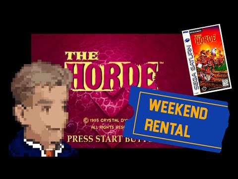 The Horde Sega Saturn - Weekend Rental Ep 10 - Makopowered