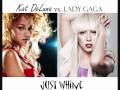 Just Whine - Lady Gaga vs. Kat DeLuna 
