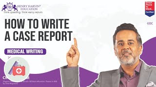 How to Write a Case Report l Case Reports l Medical Writing