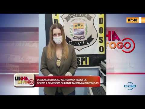 LINHA DE FOGO 15 03 2020 DELEGACIA DO IDOSO ALERTA PARA RISCOS DE GOLPES DURANTE PANDEMIA COVID-19