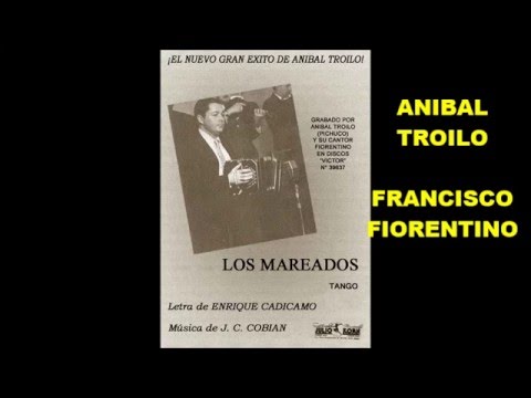 ANIBAL TROILO - FRANCISCO FIORENTINO - LOS MAREADOS - TANGO - 1942