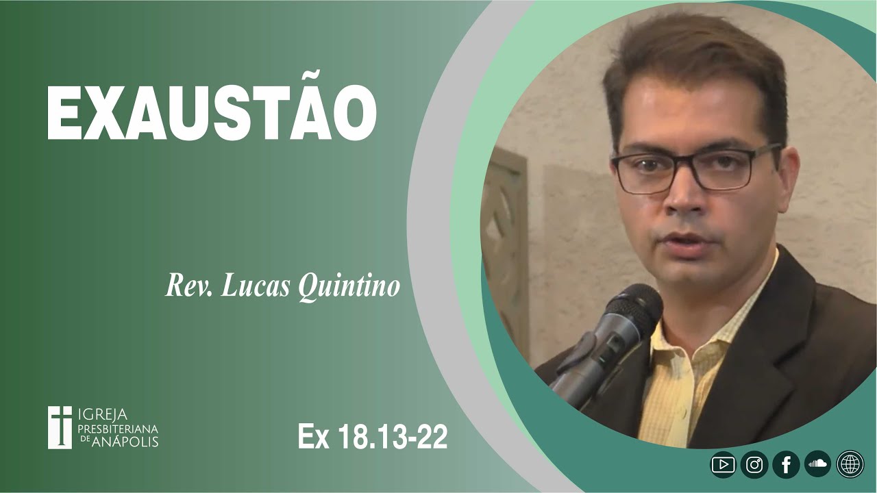 Exaustão | Ex 18.13-27 | 13.10.2024 | Culto Noturno