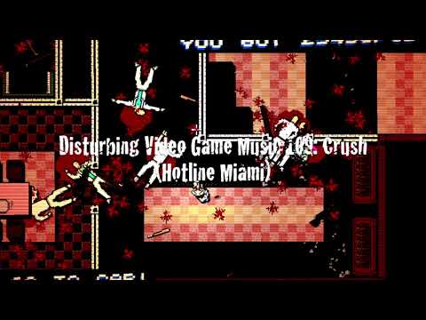 Disturbing Video Game Music 109: Crush (Hotline Miami)