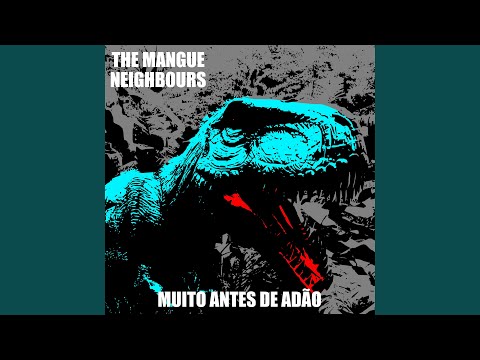 Muito Antes De Adão - The Mangue Neighbours