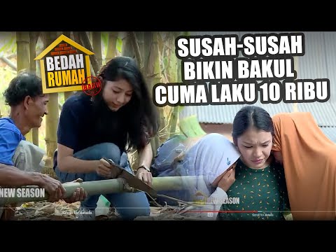 BEDAH RUMAH EPS 176 - SUSAH-SUSAH BIKIN BAKUL CUMA LAKU 10 RIBU