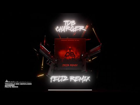 Triangle Des Bermudes  - CHARGER (FELTZ Afro House Remix)