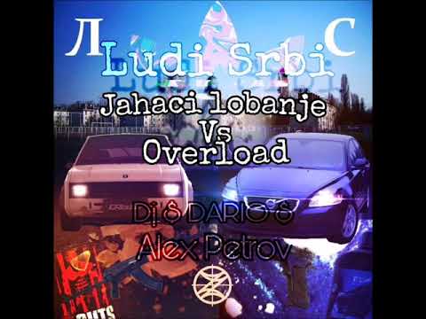 Dj $ DARIO $ - Alex Petrov - Ludi Srbi - Jahaci lobanje vs Overload
