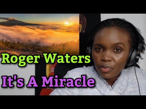 African Girl First Time Hearing Roger Waters - It's A Miracle