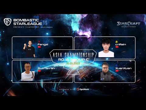 BSL15: Asia - Ro16 Group C - Fengzi, cnRain, BusTerran & XuanXuan - Bombastic StarLeague 15 BroodWar