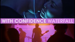 With Confidence - Waterfall (Official Music Video)