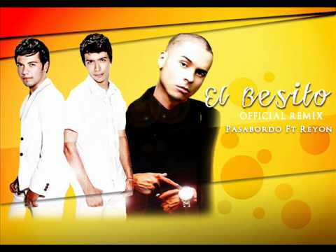 El Besito - Pasabordo ft Reykon el Lider -(Official remix )