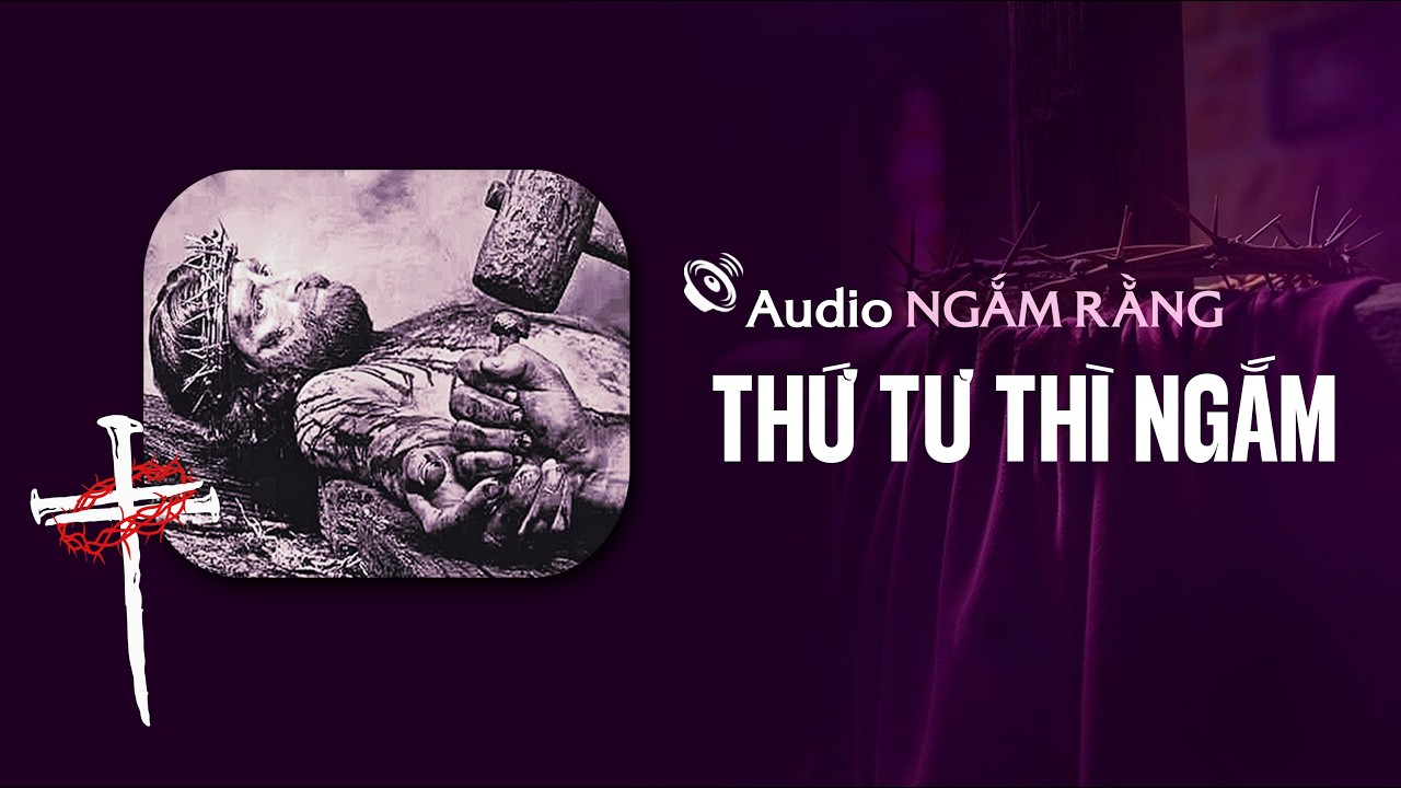 Ngắm thứ bốn || Ngắm Rằng