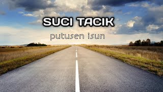 Download lagu Suci Tacik putusen isun (lirik) mp3