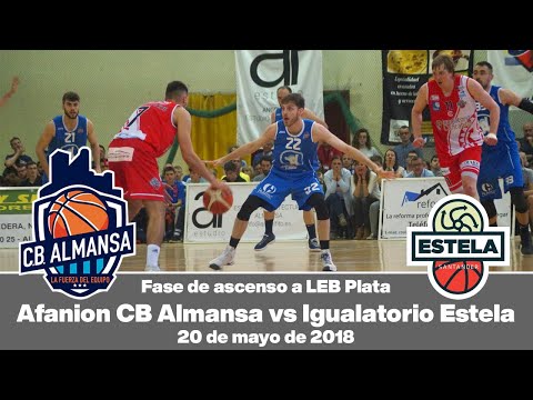 Afanion CB Almansa vs Igualatorio Estela - J3 Fase de Ascenso a LEB Plata [20 de mayo 2018]