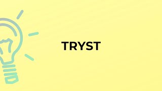 What is the meaning of the word TRYST