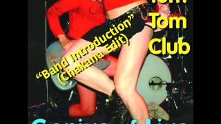 Tom Tom Club &quot;Band Introduction&quot; (Chakana Edit)
