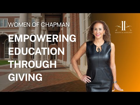Empowering Education Through Philanthropy — Women of Chapman & Adrienne Brandes