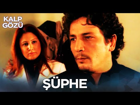Şüphe - Kalp Gözü