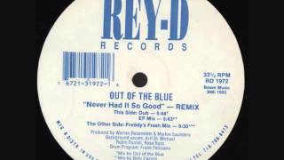 Out Of The Blue - Never Had It So Good (Freddy's Fresh Mix)