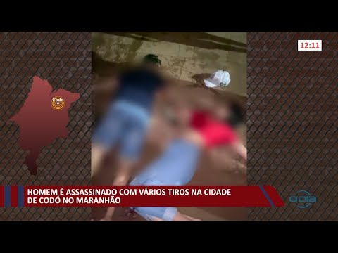 Homem é assassinado com vários tiros em Codó no Maranhão 22 01 2021