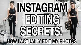 INSTAGRAM EDITING SECRETS: HOW I ACTUALLY EDIT MY INSTAGRAM PHOTOS