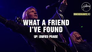 What A Friend I&#39;ve Found - Hillsong Worship &amp; Delirious?