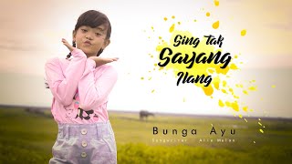 Download lagu SING TAK SAYANG ILANG BUNGA AYU... mp3
