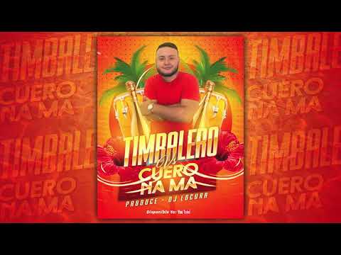 Timbalero Vs Cuero Na Ma - Daniel Locura Remix