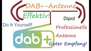 DAB+ Antenne selber bauen (sehr guter Empfang/Effektiv) "WUNDERANTENNE"