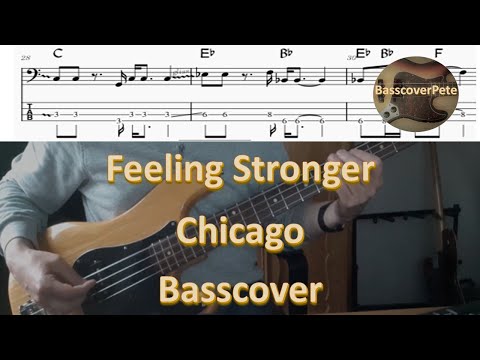 Chicago Feelin' stronger every day. Bass Cover Tabs Score Notation Chords Transcription Peter Cetera