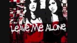 Leave Me Alone - The Veronicas - includes lyrics