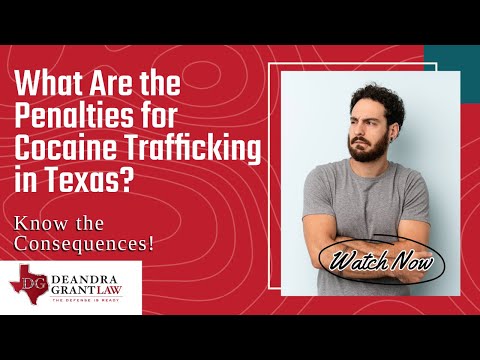 What Are the Penalties for Cocaine Trafficking in Texas? Know the Consequences!