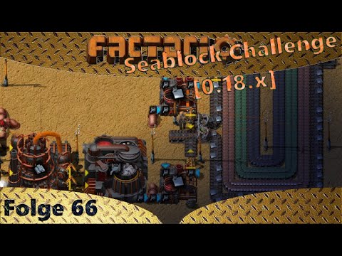 Factorio [18.x] - Seablock - Mehr Geoden für mehr Erze - Let's Play 66 - Deutsch - German