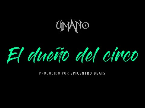 Umano - El dueño del circo