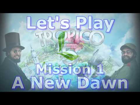 Tropico 5 Changing the World - Mission 1 A New Dawn