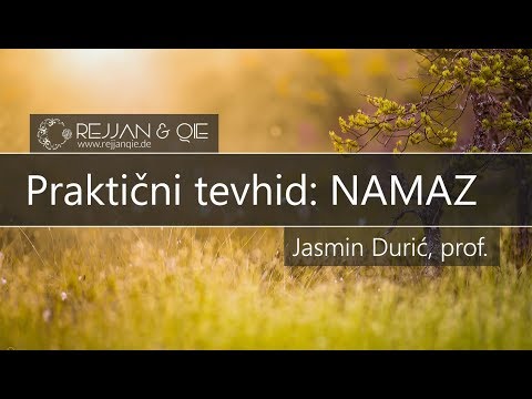 Praktični tevhid : namaz - Jasmin Durić, prof.