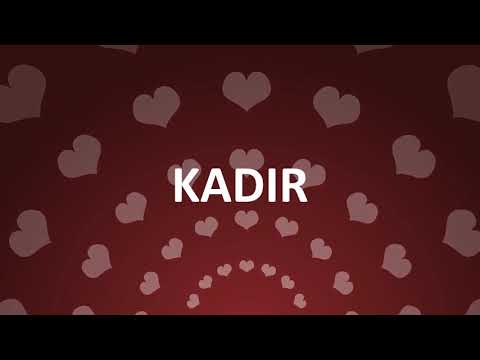 HAPPY BIRTHDAY KADIR