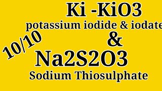 POTASSIUM IODIDE, IODATE Vs SODIUM THIOSULPHATE STRENGTH TEST