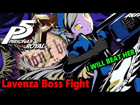 Trying to Beat Lavenza for the First Time!! - Persona 5 Royal