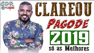 CLAREOU - PAGODE 2019 SÓ AS MELHORES AO VIVO GDR CLAREOU - PAGODE 2019 SÓ AS MELHORES AO VIVO GDR