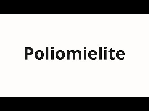 How to pronounce Poliomielite