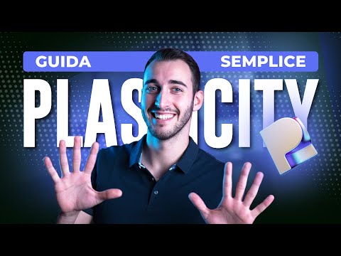Plasticity Tutorial Italiano: Impara le Basi e Inizia SUBITO!