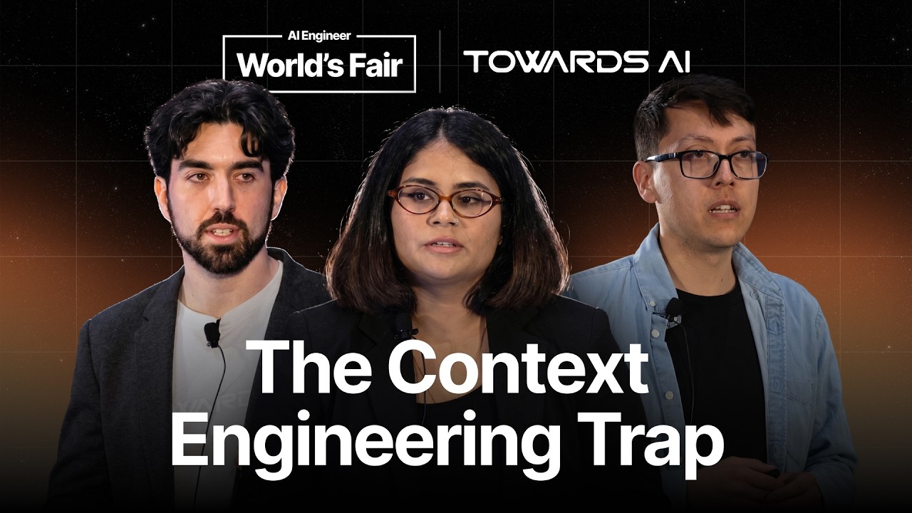 Context Engineering in 2026 — Louis-François Bouchard, Omar Solano & Samridhi Vaid, Towards AI