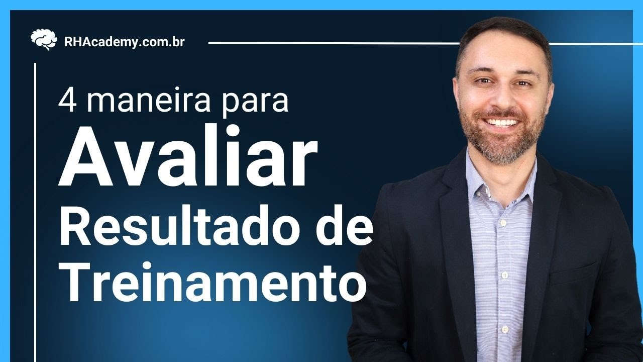 4 Maneiras Para Avaliar Resultados de Treinamento na sua #Empresa | RH Academy