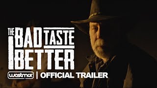 The Bad Taste Better | Official Trailer | Western-Horror Short (2024)